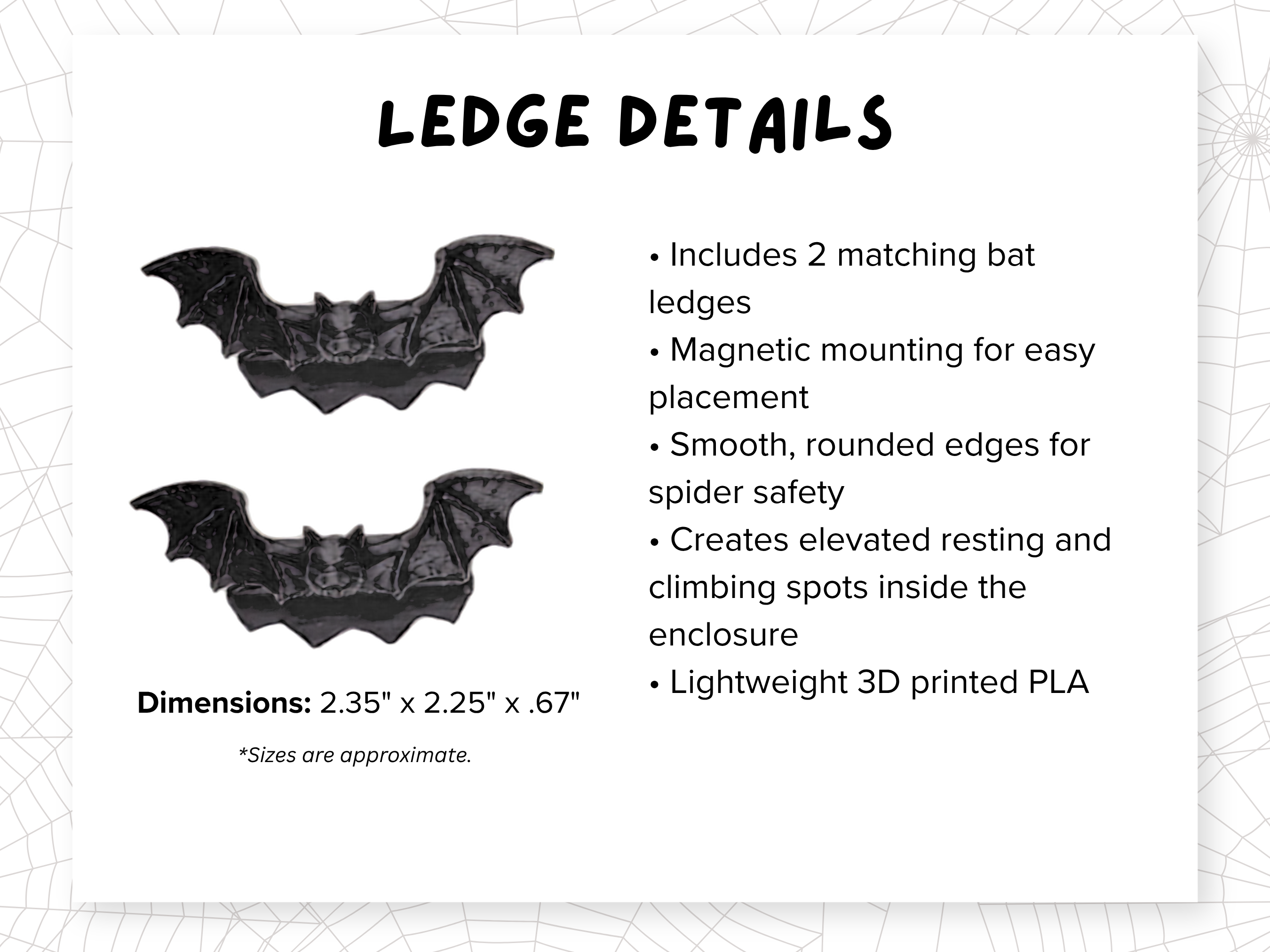 Dimensions diagram for the bat ledge included in the Haunted Halloween Complete Jumping Spider Enclosure - Spood Society